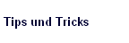 Tips und Tricks